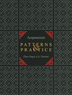 Acupuncture Patterns and Practice  9780939616787 Front Cover