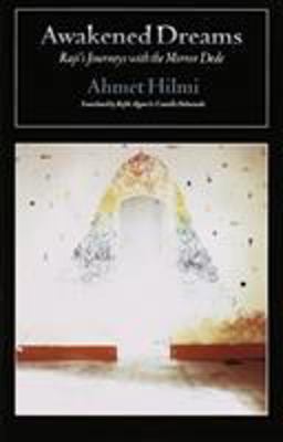 Awakened Dreams Raji's Journeys with the Mirror Dede  9780939660452 Front Cover