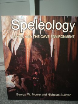 Speleology : Caves and the Cave Environment 3rd 9780939748457 Front Cover