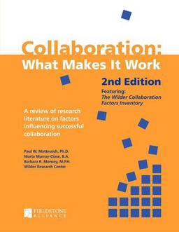 Collaboration What Makes It Work 2nd 9780940069329 Front Cover