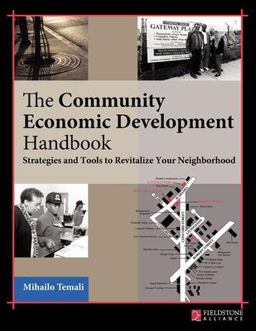 Community Economic Development Handbook Strategies and Tools to Revitalize Your Neighborhood  9780940069367 Front Cover
