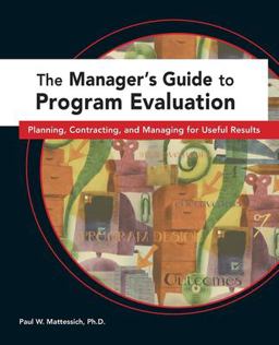 Manager's Guide to Program Evaluation Planning, Contracting, and Managing for Useful Results  9780940069381 Front Cover
