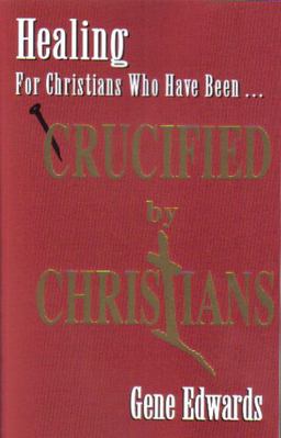 Crucified by Christians 1st 9780940232525 Front Cover
