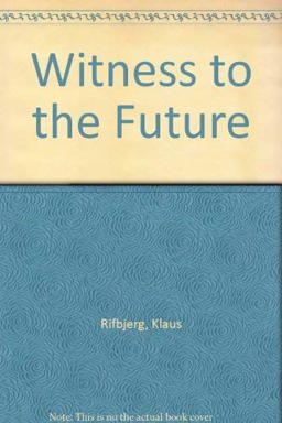Witness to the Future