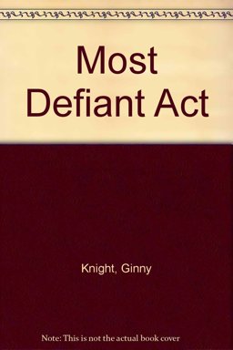 A Most Defiant Act