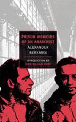 Prison Memoirs of an Anarchist  9780940322349 Front Cover