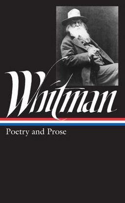 Walt Whitman: Poetry and Prose (LOA #3)  9780940450028 Front Cover