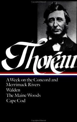 Henry David Thoreau: a Week on the Concord and Merrimack Rivers, Walden, the Maine Woods, Cape Cod (LOA #28)  9780940450271 Front Cover
