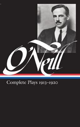 Eugene o'Neill: Complete Plays Vol. 1 1913-1920 (LOA #40)  9780940450486 Front Cover