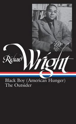 Richard Wright: Later Works (LOA #56) Black Boy (American Hunger) / the Outsider  9780940450677 Front Cover
