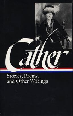 Cather Stories, Poems, and Other Writings  9780940450714 Front Cover