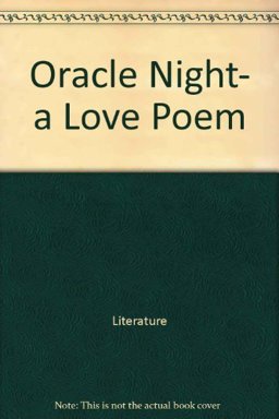 Oracle Night, a Love Poem