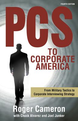 PCS to Corporate America From Military Tactics to Corporate Interviewing Strategy 4th 9780940672857 Front Cover
