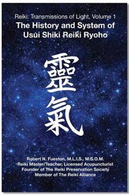 Reiki: Transmissions of Light The History and System of Usui Shiki Reiki Ryoho  9780940676442 Front Cover