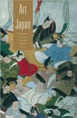 Art of Japan Masterpieces from the Cleveland Museum of Art  9780940717848 Front Cover