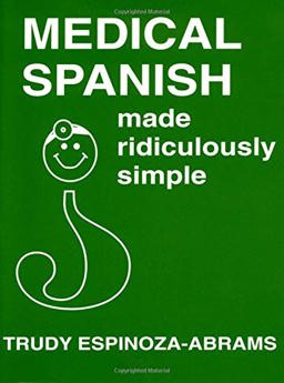 Medical Spanish Made Ridiculously Simple  9780940780453 Front Cover