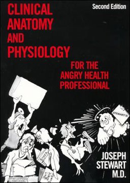 Clinical Anatomy and Physiology for the Angry Health Professional 2nd 9780940780484 Front Cover