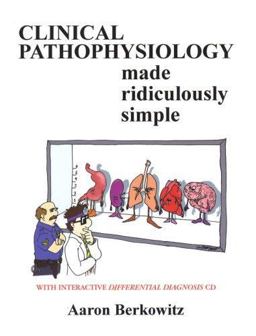 Clinical Pathophysiology Made Ridiculously Simple  9780940780804 Front Cover