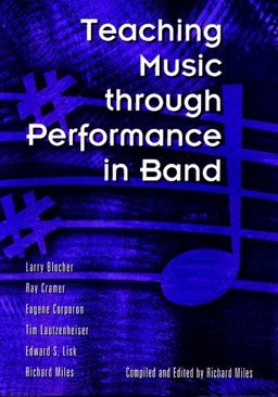 Teaching Music Through Performance in Band 1st 9780941050937 Front Cover