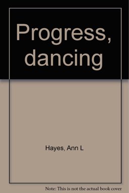 Progress, Dancing