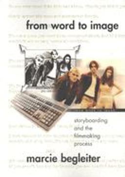 From Word to Image Storyboarding and the Filmmaking Process  9780941188289 Front Cover