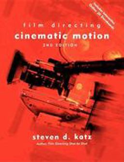 Film Directing Cinematic Motion A Workshop for Staging Scenes 2nd 9780941188906 Front Cover
