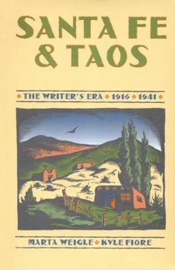 Santa Fe and Taos The Writer's Era, 1916-1941  9780941270793 Front Cover
