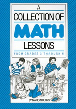 Collection of Math Lessons Grades 3-6  9780941355001 Front Cover