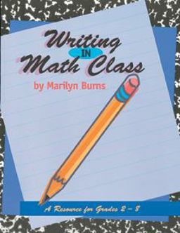 Writing in Math Class: a Resource for Grades 2-8  9780941355131 Front Cover