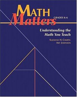 Math Matters : Understanding the Math You Teach, Grades K-6  9780941355261 Front Cover