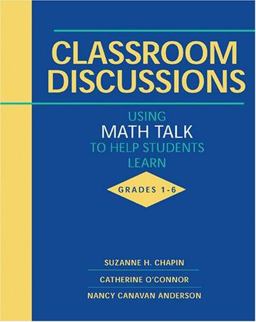 Classroom Discussions Using Math Talk to Help Students Learn, Grades 1-6  9780941355537 Front Cover