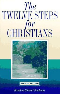 Twelve Steps for Christians  9780941405577 Front Cover