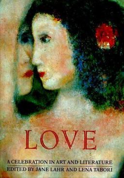 Love A Celebration in Art and Literature  9780941434201 Front Cover