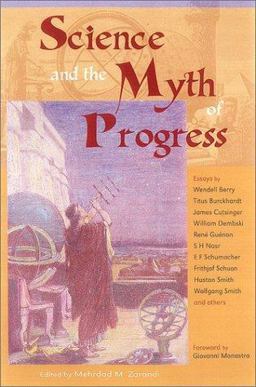Science and the Myth of Progress  9780941532471 Front Cover