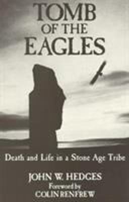 Tomb of the Eagles Death and Life in a Stone Age Tribe  9780941533058 Front Cover