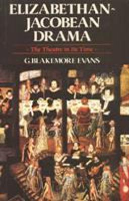 Elizabethan-Jacobean Drama The Theatre in Its Time  9780941533706 Front Cover