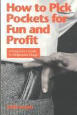 How to Pick Pockets for Fun and Profit