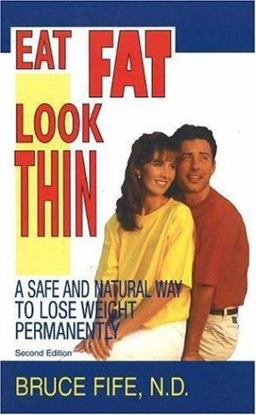 Eat Fat, Look Thin, 2nd Edition