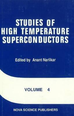 Studies of High Temperature Superconductors Advances in Research and Applications  9780941743570 Front Cover