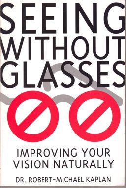Seeing Without Glasses Seeing Without Glasses