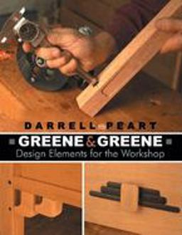 Greene and Greene Design Elements for the Workshop  9780941936965 Front Cover
