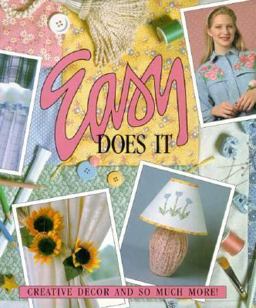 Easy Does It Easy Does It