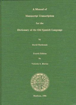 A Manual of Manuscript Transcription for the Dictionary of the Old Spanish Language