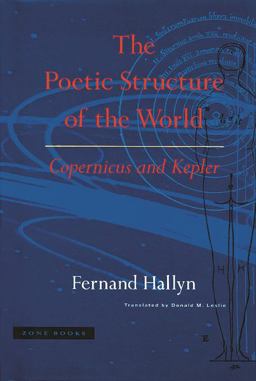 Poetic Structure of the World Copernicus and Kepler  9780942299618 Front Cover