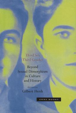 Third Sex, Third Gender Beyond Sexual Dimorphism in Culture and History  9780942299823 Front Cover