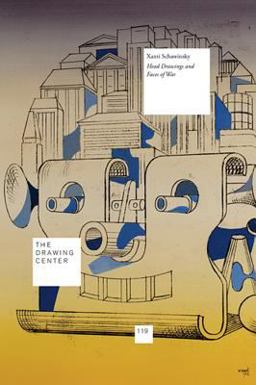 Xanti Schawinsky: Head Drawings and Faces of War Xanti Schawinsky: Head Drawings and Faces of War