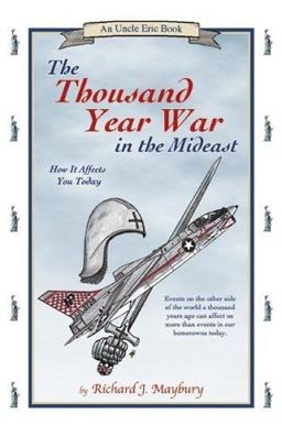 Thousand Year War How It Affects You Today in the Mideast  9780942617320 Front Cover