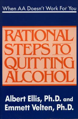 When AA Doesn't Work for You Rational Steps to Quitting Alcohol  9780942637533 Front Cover