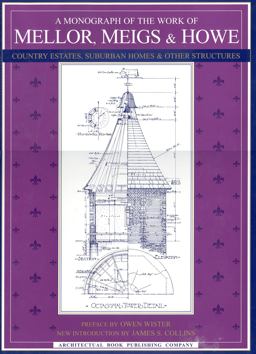 Monograph of the Work of Mellor, Meigs and Howe 2nd 9780942655117 Front Cover