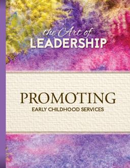 Art of Leadership - 4 Promoting Promoting Early Childhood Services  9780942702613 Front Cover